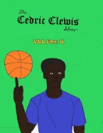 Cedric Clewis Show Volume 4 — Graphic Novels