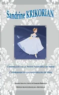 Cendrillon, ou la petite pantoufle de verre. Cendrihoun, vo la pantoufleto de veire: Edition bilingue francais-provencal