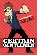 Certain Gentlemen: A Graphic Novel — Graphic Novels