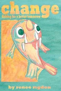 change: fishing for a better tomorrow