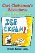 Chet Chetterson's Adventures: Book 1: Diets Are Doom