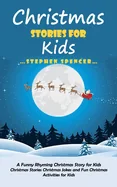 Christmas Stories for Kids: A Funny Rhyming Christmas Story for Kids (Christmas Stories Christmas Jokes and Fun Christmas Activities for Kids) — Humor Comics