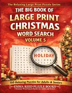 Christmas Word Search Puzzles for Adults and Seniors: 150 Easy-to-Read Christmas & Winter Themed Word Search Puzzles or Adults and Seniors Relaxing Br