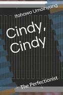 Cindy, Cindy: The Perfectionist