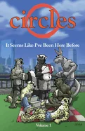 Circles Volume 1: It Seems Like I've Been Here Before — Romance Comics
