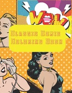 Classic Comic Coloring Book: pop art coloring book Fun for children and adults! 8.5x11 inches and 40 pages — Graphic Novels