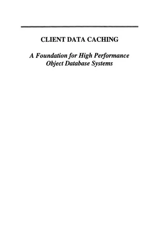 Client Data Caching: A Foundation for High Performance Object Database Systems (Softcover Reprint of the Original 1st 1996)