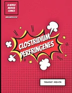 Clostridium perfringenes: A medical comic book