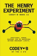 Codey-B and The Henry Experiment — Graphic Novels