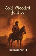 Cold Blooded Justice: Emmett's Rage