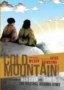 Cold Mountain: The Legend of Han Shan and Shih Te, the Original Dharma Bums (A Graphic Novel)