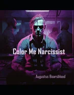 Color Me Narcissist