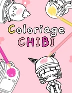 Coloriage Chibi: Livre de coloriage de personnages adorables Kawaii Pour enfants de 3 ans et plus Pres de 45 dessins a colorier Grand format