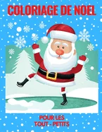 Coloriage de Noel pour les tout-petits: Livres de coloriage pour enfants ( 86 beaux motifs ) de 2 a 4 ans, de 4 a 8 ans