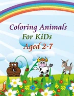 Coloring Animals For KiDs Aged 2-7: A is for Animals!: Preschool Coloring Book for boys and girls gift 2021 ZOO 50 pages - 8.5 x 11 inch (21.59 x 27.9 — Graphic Novels