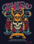 Coloring Book Tattoo New School: 50 skull Tattoos, Animal Tattoos, Japanese Tattoos & Monsters Tattoos