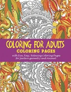 Coloring for Adults: : Coloring pages with Fun, Easy, Relaxing Coloring Pages for partern geometry and Animal