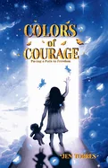 Colors of Courage: Paving a Path to Freedom — Biography Memoir