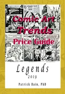 Comic Art Trends Price Guide 2019: Legends