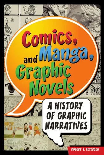 Comics, Manga, and Graphic Novels: A History of Graphic Narratives