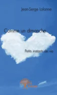 Comme un dimanche: Petits instants de vie