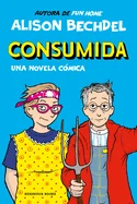 Consumida / Spent: A Comic Novel — Literary Graphic Novels