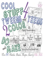 Cool Stuff 4 Teens and Tweens 2 Color, Do, & Make