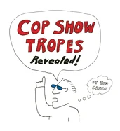 Cop Show Tropes Revealed! — Crime Mystery Comics