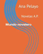 Cordilleras De Amor: Novelas A.P.