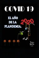 Covid 19 - 2020 El Ano de la Plandemia.