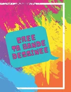 Cree ta bande dessinee: Des planches vides et des dialogues a creer pour des pages illustrees
