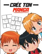 Cree ton MANGA: 110 pages a composer