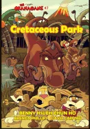 Cretaceous Park (The Okanagans, No. 7) Special Color Edition — Graphic Novels