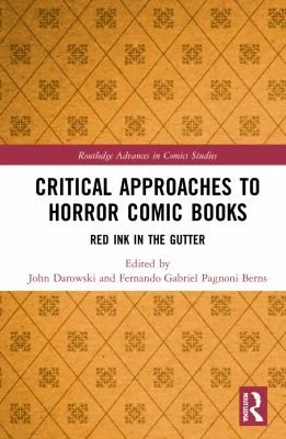 Critical Approaches to Horror Comic Books: Red Ink in the Gutter