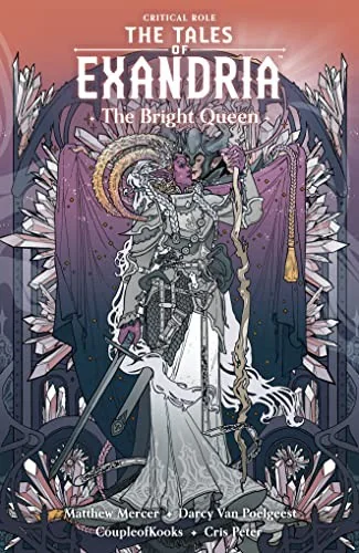 Critical Role: The Tales of Exandria Volume 1 --The Bright Queen — Tie Ins