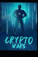 Crypto Wars: The Digital Era Begins..