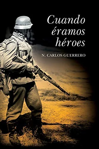 Cuando eramos heroes — Historical Comics