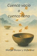 Cuenco vacio o cuenco lleno: Un relato budista