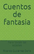 Cuentos de fantasia: Para todas las edades