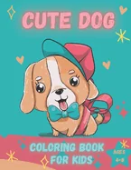 cute dogs coloring books for kids ages 4-8: Fun And Easy Coloring Pages in Cute Style With Dog — Graphic Novels