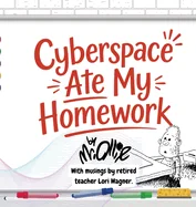 Cyberspace Ate My Homework