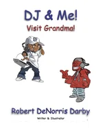 D. J. And Me Visit Grandma — Graphic Novels