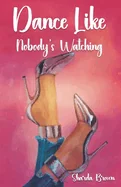 Dance Like Nobody's Watching