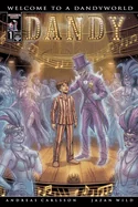 Dandy: Welcome To A Dandyworld — Fantasy Comics