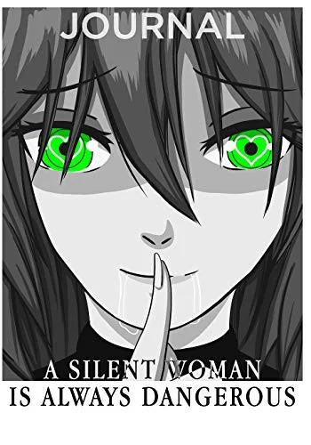 Dangerous Silent Woman: A woman's silence is always a warning