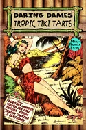 Daring Dames: Tropic Tiki Tarts — Graphic Novels