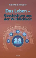 Das Leben - Geschichten aus der Wirklichkeit