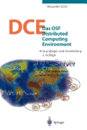 Das OSF Distributed Computing Environment: Grundlagen Und Anwendung (2. Aufl. 1997. Softcover Reprint of the Original 2nd 1997)