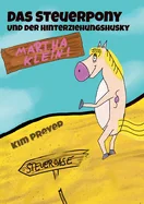 Das Steuerpony: Und der Hinterziehungshusky