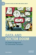 Data and Doctor Doom: An Empirical Approach to Transmedia Characters (2024) — Graphic Novels